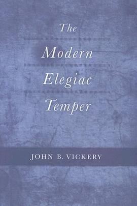 The Modern Elegiac Temper pdf epub mobi 电子书 下载