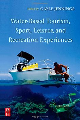 Water-Based Tourism, Sport, Leisure and Recreation Experiences pdf epub mobi 电子书 下载