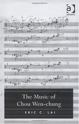The Music of Chou Wen-chung pdf epub mobi 电子书 下载