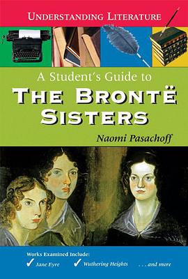 A Student's Guide to the Bront‰ Sisters (Understanding Literature) pdf epub mobi 电子书 下载