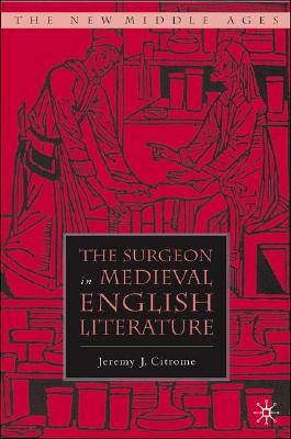 The Surgeon in Medieval English Literature pdf epub mobi 电子书 下载