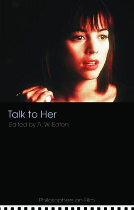 Talk to Her (Philosophers on Film) pdf epub mobi 电子书 下载