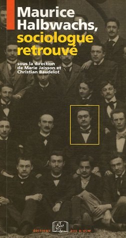MAURICE HALBWACHS SOCIOLOGUE RETROUVE pdf epub mobi 电子书 下载