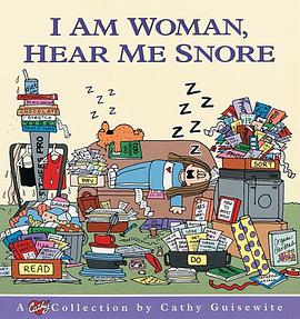 I am Woman, Hear Me Snore pdf epub mobi 电子书 下载