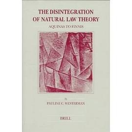 The Disintegration of Natural Law Theory pdf epub mobi 电子书 下载