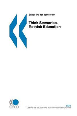 Schooling for Tomorrow Think Scenarios, Rethink Education pdf epub mobi 电子书 下载
