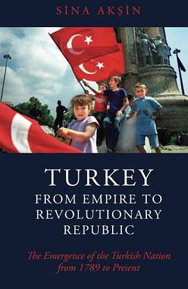 Turkey, from Empire to Revolutionary Republic pdf epub mobi 电子书 下载