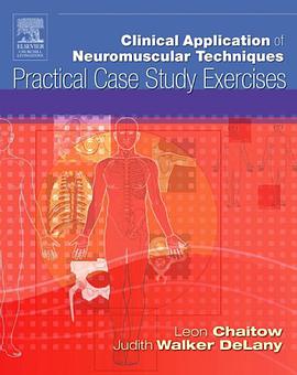 Clinical Application of Neuromuscular Techniques Practical Case Study Exercises pdf epub mobi 电子书 下载
