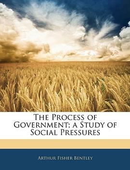 The Process of Government; a Study of Social Pressures pdf epub mobi 下载