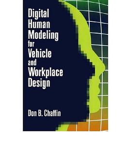Digital Human Modeling for Vehicle and Workplace Design pdf epub mobi 電子書 下載
