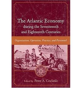 The Atlantic Economy During The Seventeenth And Eighteenth Centuries pdf epub mobi 电子书 下载