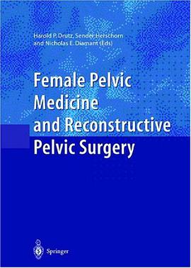 Female Pelvic Medicine and Reconstructive Pelvic Surgery pdf epub mobi 电子书 下载