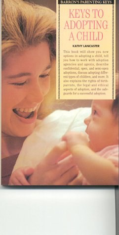 Keys to Adopting a Child Barrons Parenting Keys pdf epub mobi 电子书 下载