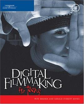 Digital Filmmaking for Teens pdf epub mobi 电子书 下载