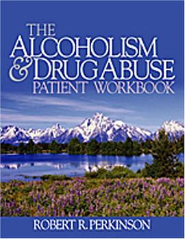The Alcoholism and Drug Abuse Patient Workbook pdf epub mobi 电子书 下载