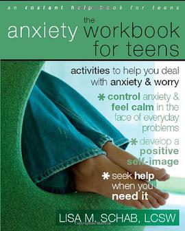 The Anxiety Workbook for Teens pdf epub mobi 电子书 下载