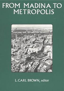 From Madina to Metropolis; Heritage and Change in the Near Eastern City pdf epub mobi 电子书 下载