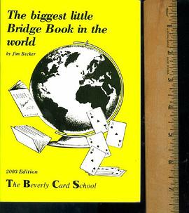 The Biggest Little Bridge Book in the World. 2003 Edition. THE BEVERLY CARD SCHOOL. (Text revised to pdf epub mobi 电子书 下载