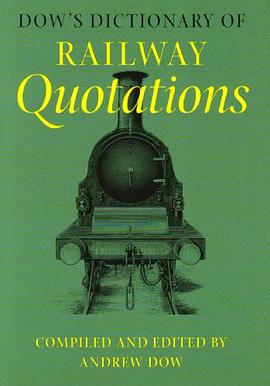 Dow's Dictionary of Railway Quotations
