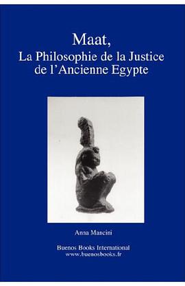 Maat, La Philosophie de La Justice de L'Ancienne Egypte pdf epub mobi 下载
