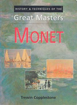 COPPLESTONE, TREWIN : History and Techniques of the Great Masters – Monet / Cartwell, 2003 pdf epub mobi 电子书 下载