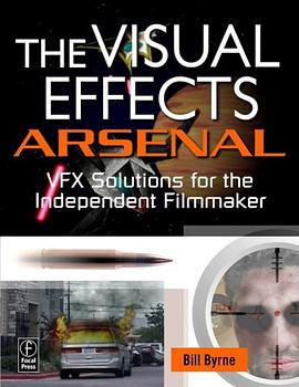 The Visual Effects Arsenal pdf epub mobi 电子书 下载