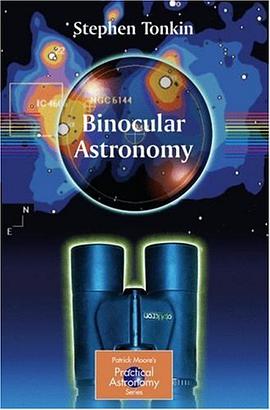 Binocular Astronomy (Patrick Moore's Practical Astronomy Series) pdf epub mobi 电子书 下载