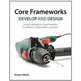 iOS 5 Core Frameworks pdf epub mobi 电子书 下载