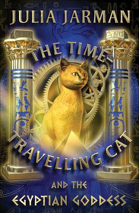 The Time-Travelling Cat and the Egyptian Goddess pdf epub mobi 下载