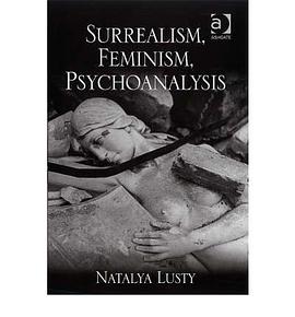 Surrealism, Feminism, Psychoanalysis pdf epub mobi 电子书 下载