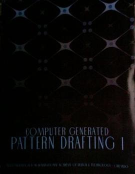 Computer Generated Pattern Drafting I (Custom Edition for International Academy of Design & Technolo pdf epub mobi 电子书 下载