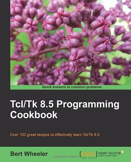 Tcl/Tk 8.5 Programming Cookbook pdf epub mobi 电子书 下载