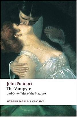The Vampyre and Other Tales of the Macabre (Oxford World's Classics) pdf epub mobi 下载