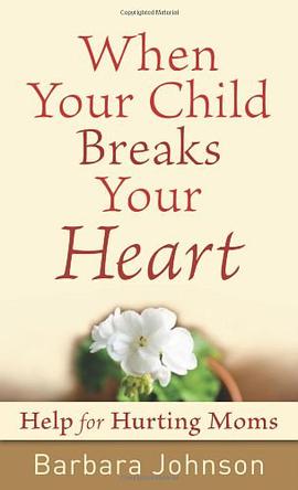 When Your Child Breaks Your Heart pdf epub mobi 下载