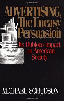 Advertising, the Uneasy Persuasion pdf epub mobi 电子书 下载