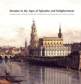 Dresden in the Ages of Splendor and Enlightenment pdf epub mobi 电子书 下载