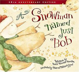 A Snowman Named Just Bob pdf epub mobi 电子书 下载