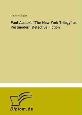 Paul Auster's "The New York Trilogy" as Postmodern Detective Fiction pdf epub mobi 电子书 下载