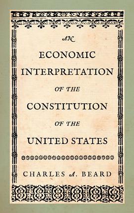 An Economic Interpretation of the Constitution of the United States pdf epub mobi 电子书 下载