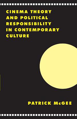 Cinema, Theory, and Political Responsibility in Contemporary Culture pdf epub mobi 电子书 下载