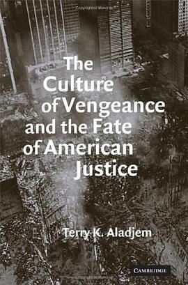 The Culture of Vengeance and the Fate of American Justice pdf epub mobi 电子书 下载