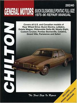 GM Buick/Oldsmobile/Pontiac Full-Size 1975-90 (Chilton's Total Car Care Repair Manual) pdf epub mobi 电子书 下载