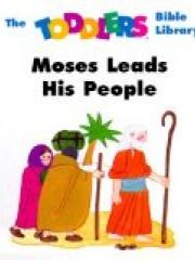 Moses Leads His People The Toddlers Bible Library pdf epub mobi 电子书 下载