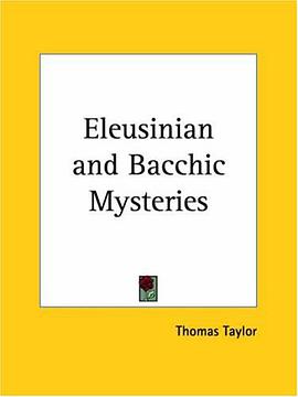 Eleusinian and Bacchic Mysteries pdf epub mobi 电子书 下载