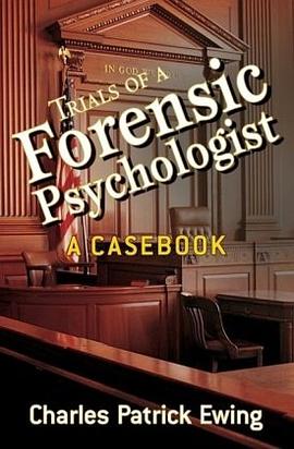 Trials of a Forensic Psychologist pdf epub mobi 电子书 下载