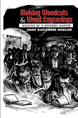 Making Woodcuts and Wood Engravings pdf epub mobi 电子书 下载