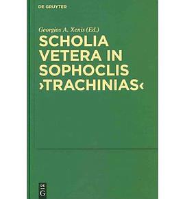Scholia Vetera in Sophoclis Trachinias (Walter de Gruyter pdf epub mobi 下载