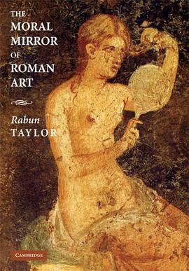 The Moral Mirror of Roman Art pdf epub mobi 电子书 下载