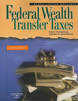Black Letter Outline on Federal Wealth Transfer Taxes pdf epub mobi 电子书 下载
