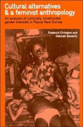 Cultural Alternatives and a Feminist Anthropology pdf epub mobi 电子书 下载